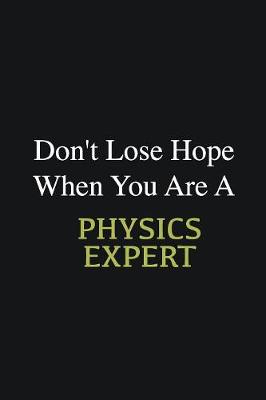 Book cover for Don't lose hope when you are a Physics Expert