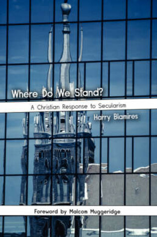 Cover of Where Do We Stand? A Christian Response to Secularism