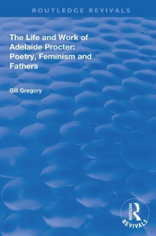 Cover of The Life and Work of Adelaide Procter