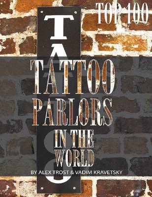 Book cover for Top 100 Tattoo Parlors In the World