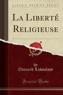 Book cover for La Liberté Religieuse (Classic Reprint)