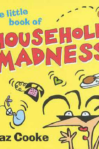 Cover of The Little Book of Household Madness