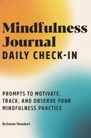 Cover of Mindfulness Journal: Daily Check-In