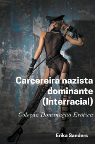 Cover of Carcereira Nazista Dominante (Interracial)