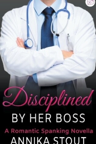 Cover of Disciplined By Her Boss