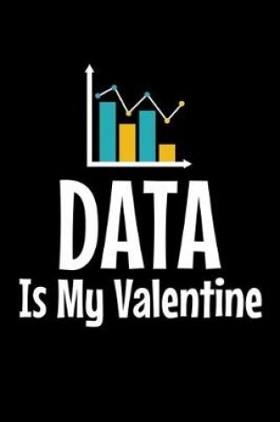 Cover of Data Is My Valentine