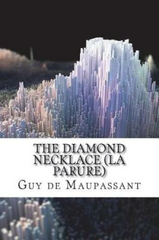Cover of The Diamond Necklace (LA PARURE)