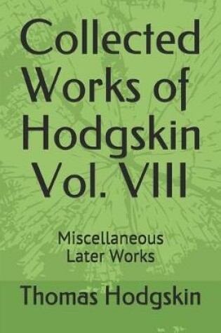 Cover of Collected Works of Thomas Hodgskin Vol. VIII