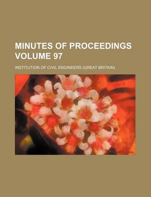 Book cover for Minutes of Proceedings Volume 97