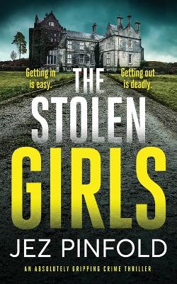 Book cover for THE STOLEN GIRLS an absolutely gripping crime mystery with a massive twist