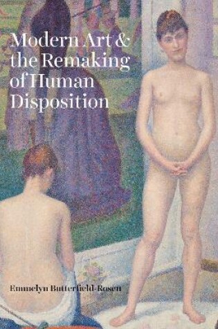 Cover of Modern Art and the Remaking of Human Disposition