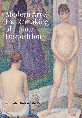 Book cover for Modern Art and the Remaking of Human Disposition