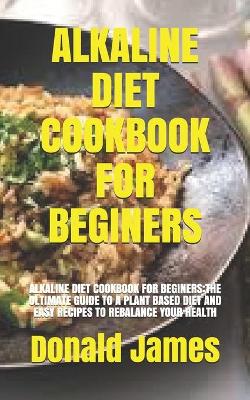 Book cover for Alkaline Diet Cookbook for Beginers