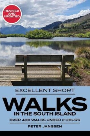 Cover of Excellent Short Walks in the South Island: Completely Revised and Updated