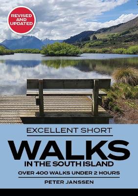 Book cover for Excellent Short Walks in the South Island: Completely Revised and Updated