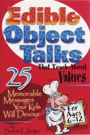 Cover of Edible Object Talks That Teach About Values