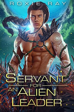 Cover of Servant For An Alien Leader
