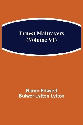 Book cover for Ernest Maltravers (Volume VI)