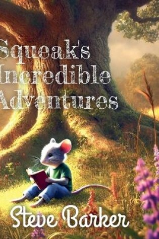 Cover of Squeak's Incredible Adventures