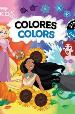 Cover of Colors / Colores (English-Spanish) (Disney Princess)