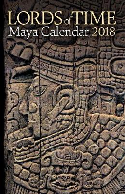 Book cover for Lords of Time 2018 Maya Calendar