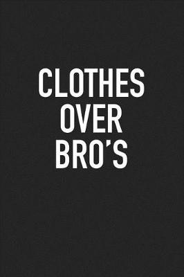 Book cover for Clothes Over Bro's