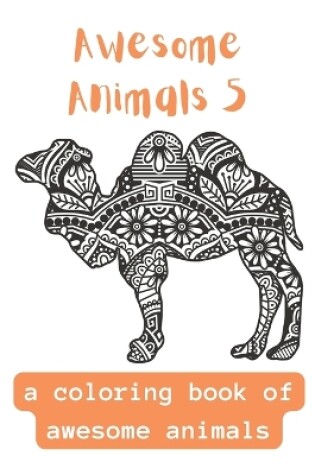 Cover of Awesome Animals 5