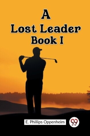 Cover of A Lost Leader Book I
