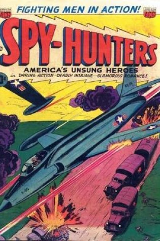 Cover of Spy-Hunters Number 20 War Comic Book