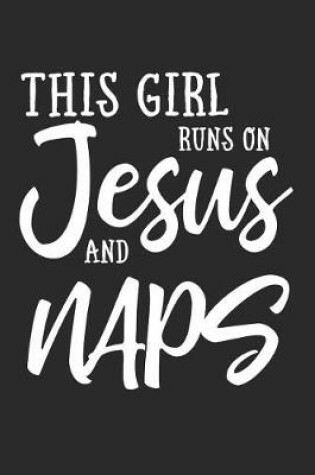 Cover of This Girl Runs on Jesus and Naps
