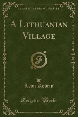 Book cover for A Lithuanian Village (Classic Reprint)