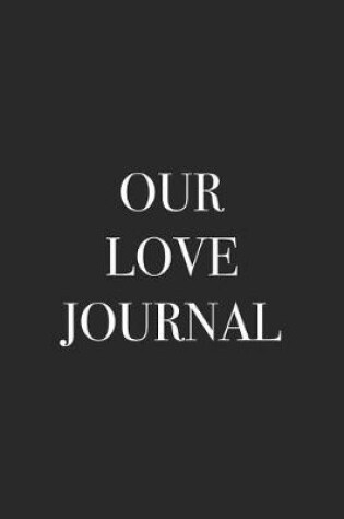 Cover of Our Love Journal