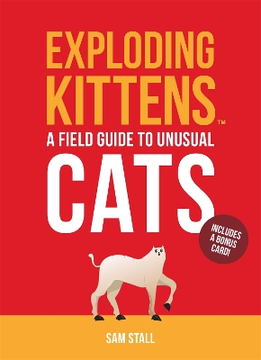 Book cover for Exploding Kittens: A Field Guide to Unusual Cats