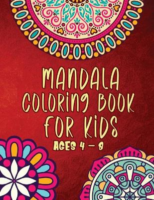 Cover of Mandala coloring book for kids ages 4 - 8