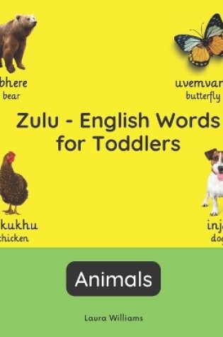 Cover of Zulu - English Words for Toddlers - Animals