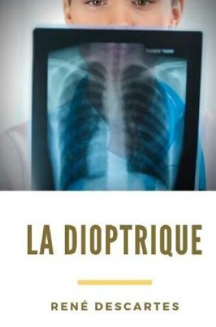 Cover of La dioptrique