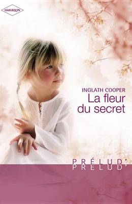 Book cover for La Fleur Du Secret (Harlequin Prelud')