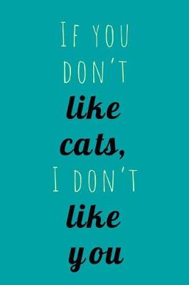 Book cover for If You Don't Like Cats
