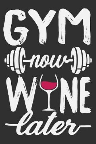 Cover of Gym Now Wine Later