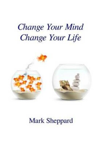 Cover of Change Your Mind Change Your Life