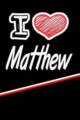 Cover of I Love Matthew