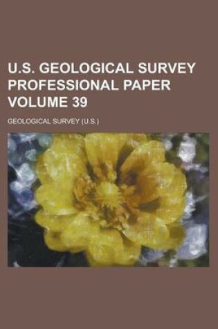 Cover of U.S. Geological Survey Professional Paper Volume 39