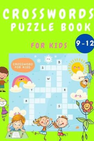 Cover of Crosswords Puzzle Book for Kids 9-12