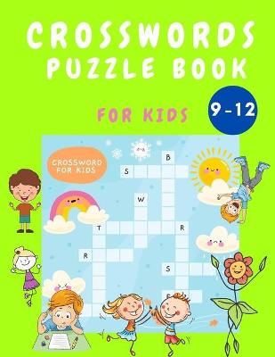 Book cover for Crosswords Puzzle Book for Kids 9-12