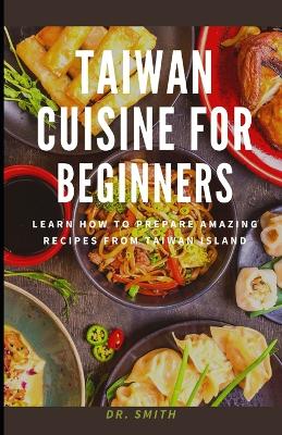 Book cover for Taiwan Cuisine for Beginners