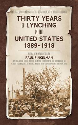 Book cover for Thirty Years of Lynching in the United States 1889-1918