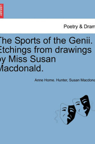 Cover of The Sports of the Genii. Etchings from Drawings by Miss Susan MacDonald.