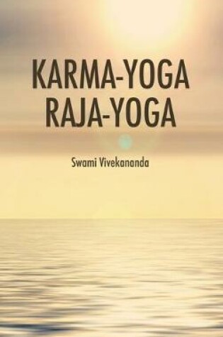 Cover of Karma-Yoga Raja-Yoga