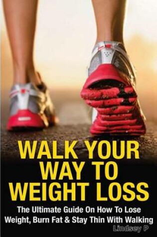 Cover of Walk Your Way to Weight Loss