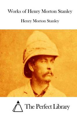 Book cover for Works of Henry Morton Stanley